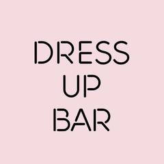 Dress up bar
